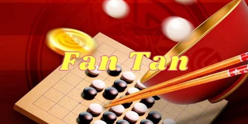 Cách Chơi FANTAN - Bí Quyết Chơi Game Ít Bạn Nào Biết Đến 2 cach-choi-fantan-1